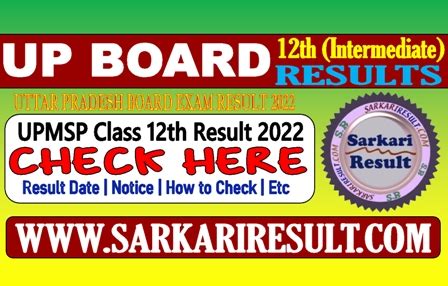 sarkari result 2022 up|UP Board Class 12th Result 2022 .